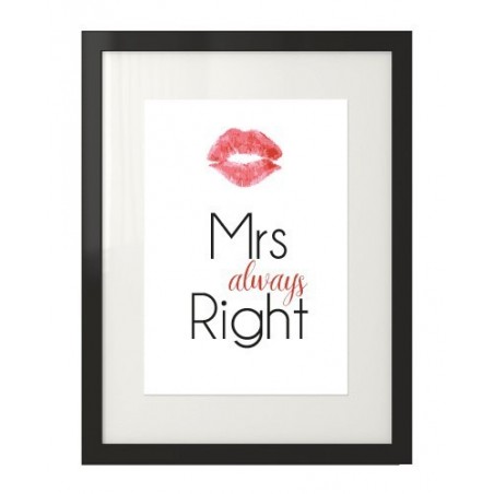 Plakat z napisem "Mrs always right" z malinowym odciskiem ust