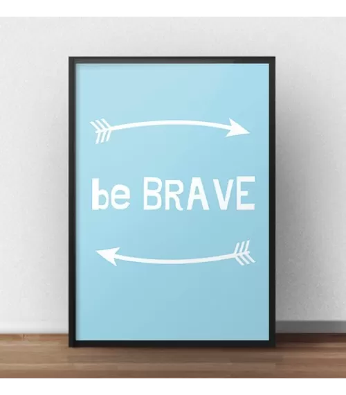 Darmowy plakat "Be brave" w wersji niebieskiej