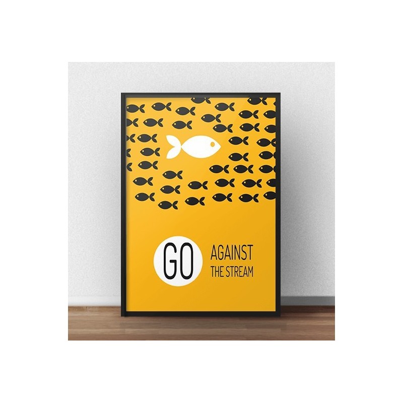 Plakat motywacyjny "Go against the stream" w wersji żółtej