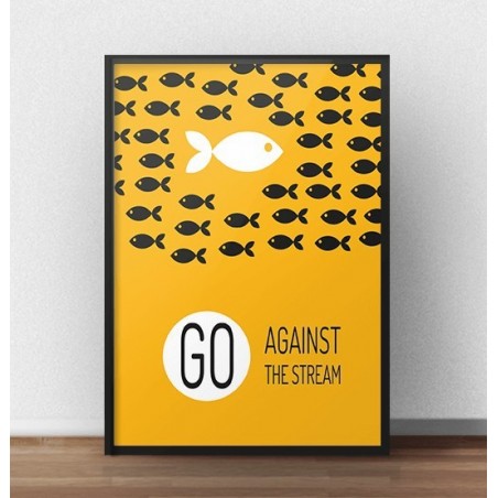 Plakat motywacyjny "Go against the stream" w wersji żółtej