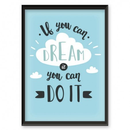 Motivational poster "If you can dream it you can do it"