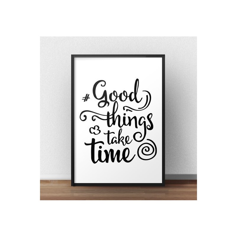 Plakat motywacyjny Good things take time