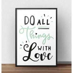 Plakat motywacyjny "Do all things with love"