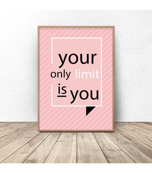 Plakat z napisem "Your only limit is you"
