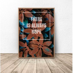Plakat motywacyjny "There is always hope"