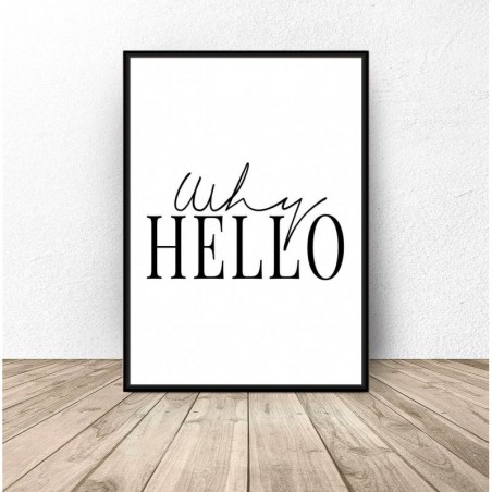 Decorative poster "Why Hello"