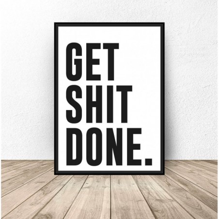 Plakat do łazienki "Get shit done"