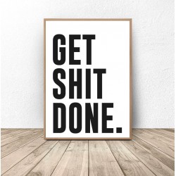 Plakat do łazienki "Get shit done"