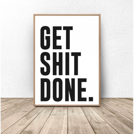 "Get shit done" bathroom poster
