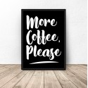 Czarny plakat More coffee, please 2