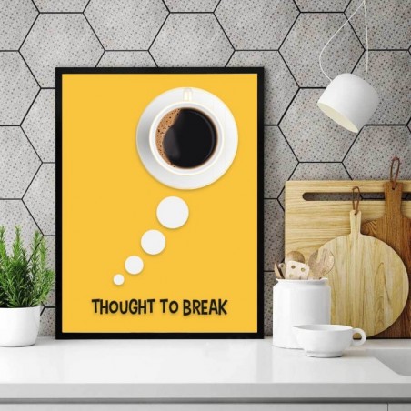 "Thought to break" coffee poster