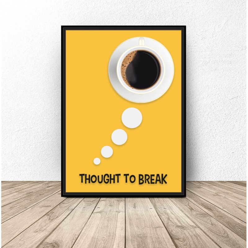 Plakat z kawą Thought to break