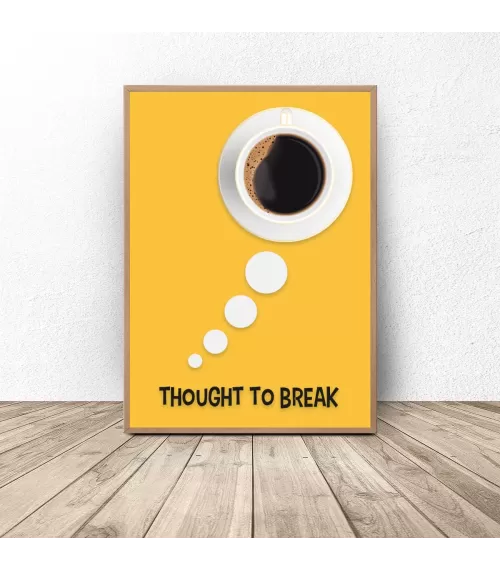 Plakat z kawą "Thought to break"