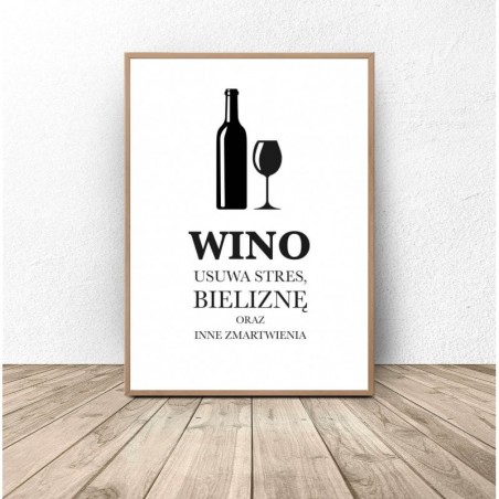 Plakat do kuchni "Wino usuwa stres..."
