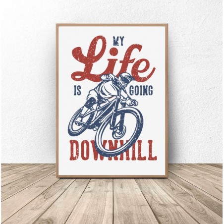 "My life is going downhill" poster