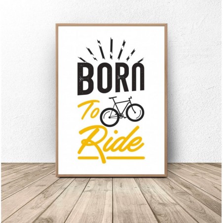 "Born to ride" poster