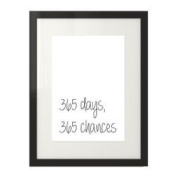 Plakat z napisem "365 days, 365 chances" - pismo ręczne