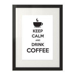 Plakat na ścianę w kuchni i salonu z napisem "Keep calm and drink coffee" oprawiony w czarną ramę