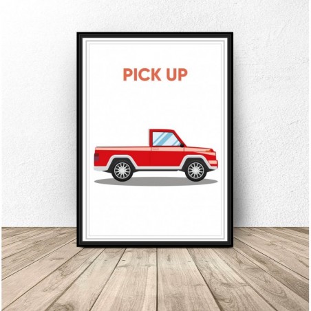 Plakat z samochodem "Pick up"