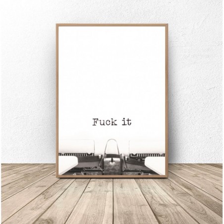Plakat z Napisem "Fuck it" - Grafiki na Ścianę | Scandi Poster