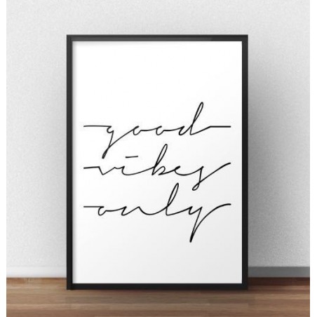 Scandinavian motivational poster with the words "Good vibes only"