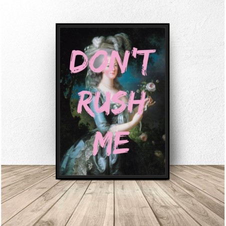 "Don't rush me" graffiti painting poster