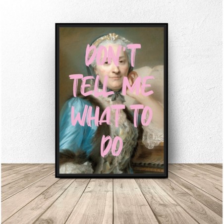 "Don't tell me what to do" graffiti painting poster