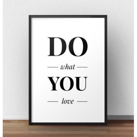 Motywacyjny plakat z napisem "Do what you love"