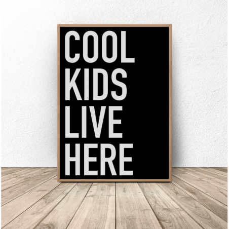 Black poster with the words "Cool kids live here"
